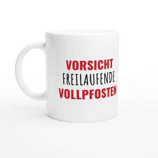 Weiße Keramiktasse 325 ml mit Aufdruck "Vorsicht – Freilaufende Vollpfosten" – Schreibtischtasse von Vollzeitfrust, Ansicht von links
