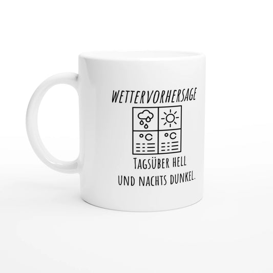Weiße Keramiktasse 325 ml mit Aufdruck "Wettervorhersage: Tagsüber hell und nachts dunkel" – Schreibtischtasse von Vollzeitfrust, Ansicht von links
