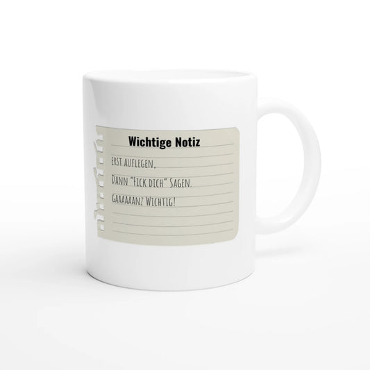 Weiße Keramiktasse 325 ml mit Aufdruck "Wichtige Notiz: Erst auflegen, dann 'Fick dich' sagen" – Schreibtischtasse von Vollzeitfrust, Ansicht von rechts