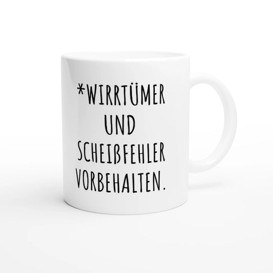 Weiße Keramiktasse 325 ml mit Aufdruck "*Wirrtümer und Scheißfehler vorbehalten" – Schreibtischtasse von Vollzeitfrust, Ansicht von rechts