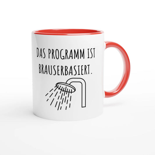 Zweifarbige Keramiktasse 325 ml mit Aufdruck "Das Programm ist brauserbasiert" in Rot – Schreibtischtasse von Vollzeitfrust