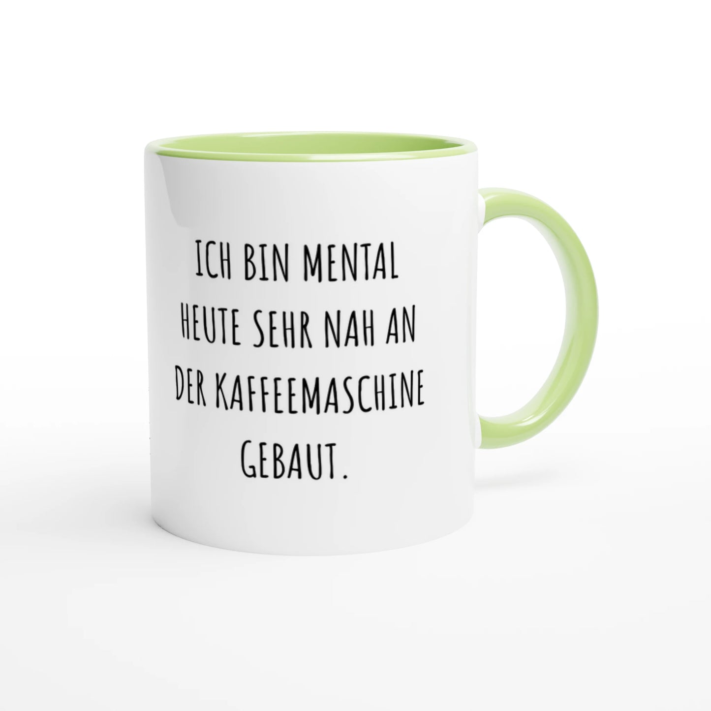 Zweifarbige Keramiktasse 325 ml mit Aufdruck "Ich bin mental heute sehr nah an der Kaffeemaschine gebaut" in Grün – Schreibtischtasse von Vollzeitfrust