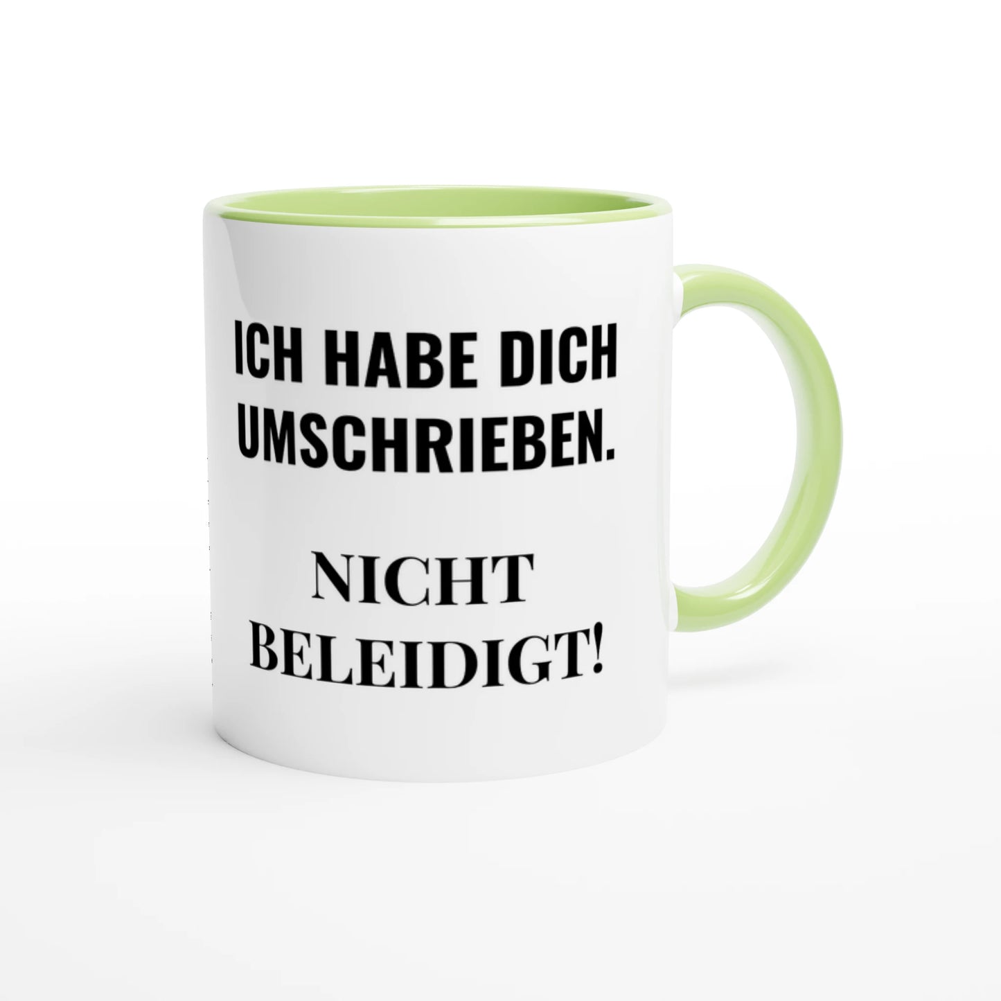 Zweifarbige Keramiktasse 325 ml mit Aufdruck "Ich habe dich umschrieben. Nicht beleidigt!" in Grün – Schreibtischtasse von Vollzeitfrust