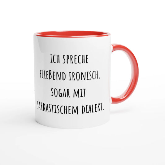 Zweifarbige Keramiktasse 325 ml mit Aufdruck "Ich spreche fließend ironisch, sogar mit sarkastischem Dialekt" in Rot – Schreibtischtasse von Vollzeitfrust