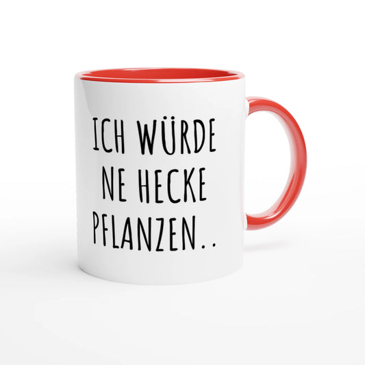 Zweifarbige Keramiktasse 325 ml mit Aufdruck "Ich würde ne Hecke pflanzen" in Rot – Schreibtischtasse von Vollzeitfrust