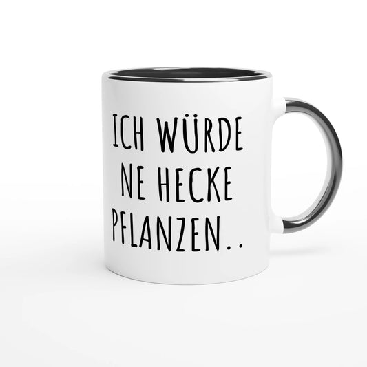 Zweifarbige Keramiktasse 325 ml mit Aufdruck "Ich würde ne Hecke pflanzen" in Schwarz – Schreibtischtasse von Vollzeitfrust