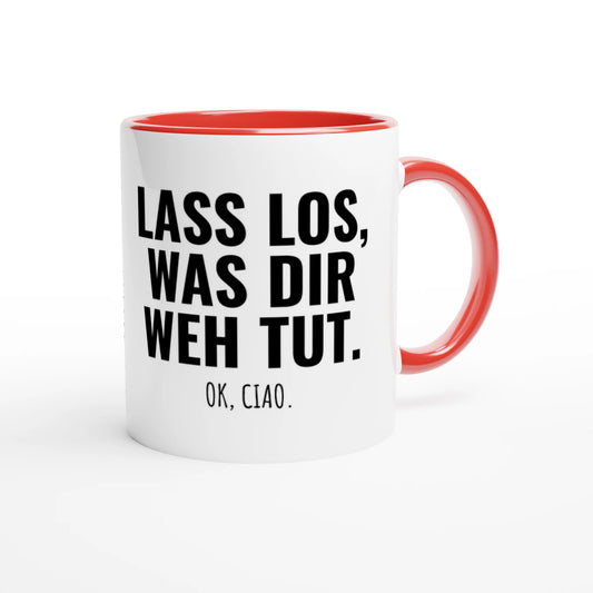 Zweifarbige Keramiktasse 325 ml mit Aufdruck "Lass los, was dir weh tut. Ok, Ciao" in Rot – Schreibtischtasse von Vollzeitfrust