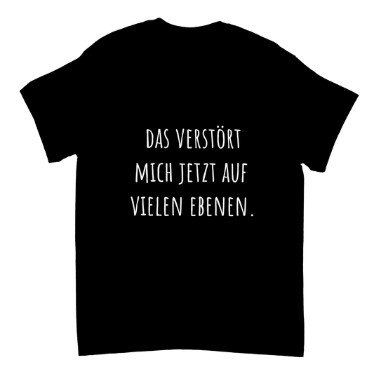 Schwarzes Unisex-T-Shirt mit weißem Aufdruck „Das verstört mich jetzt auf vielen Ebenen.“ – witziges T-Shirt mit Spruch