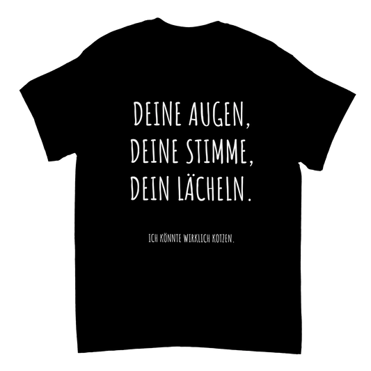 Schwarzes Unisex-T-Shirt mit weißem Aufdruck „Deine Augen, deine Stimme, dein Lächeln. Ich könnte wirklich kotzen.“ – lustiges T-Shirt für die Arbeit