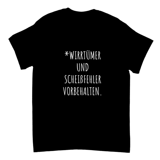 Schwarzes Unisex-T-Shirt mit weißem Aufdruck „*Wirrtümer und Scheißfehler vorbehalten.“ – witziges T-Shirt mit Spruch