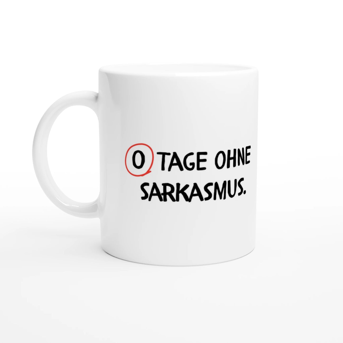 Weiße Keramiktasse 325 ml mit Aufdruck "0 Tage ohne Sarkasmus" – Schreibtischtasse von Vollzeitfrust, Ansicht von links