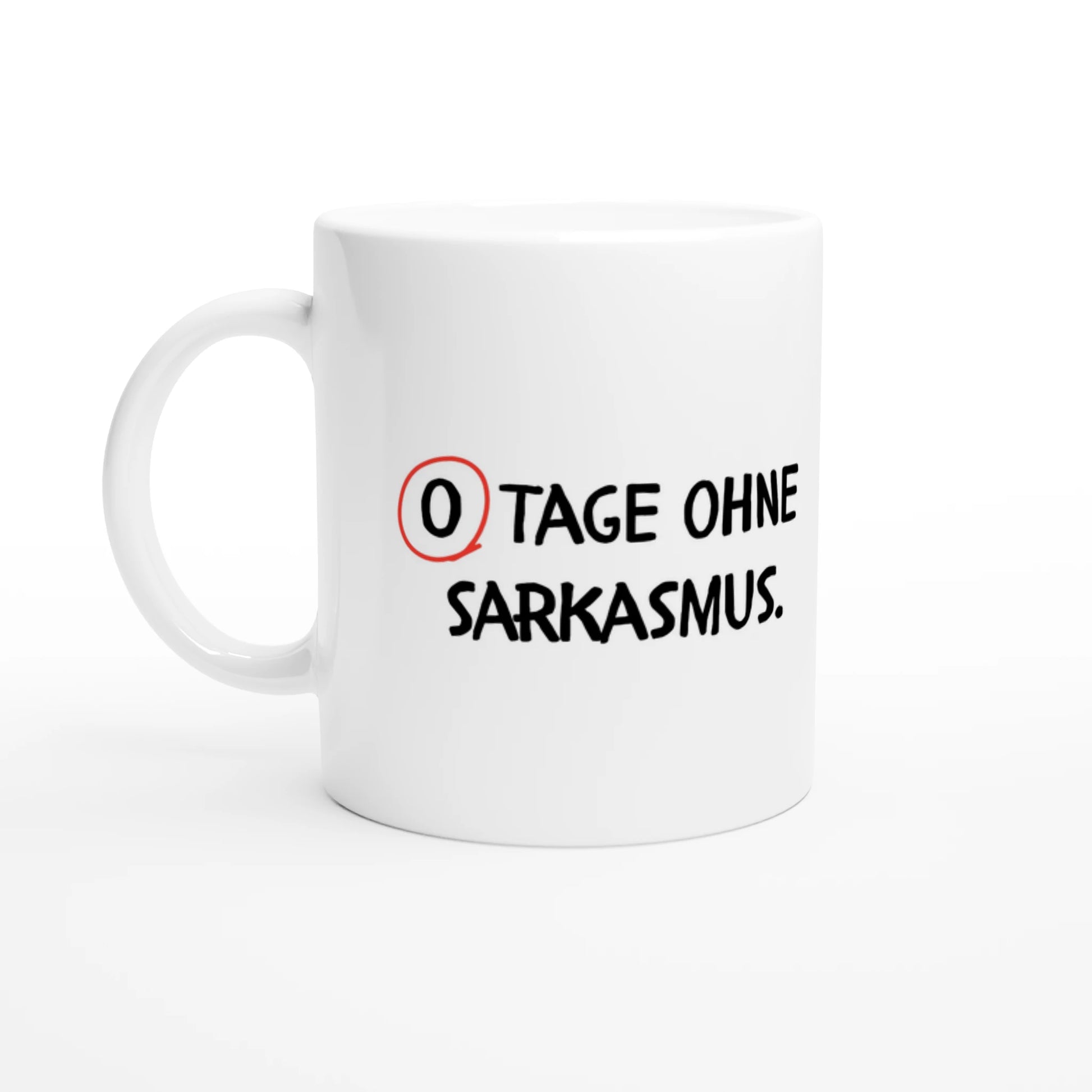 Weiße Keramiktasse 325 ml mit Aufdruck "0 Tage ohne Sarkasmus" – Schreibtischtasse von Vollzeitfrust, Ansicht von links