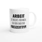 Weiße Keramiktasse 325 ml mit Aufdruck "Arbeit ist nichts für mich" – Schreibtischtasse von Vollzeitfrust, Ansicht von rechts
