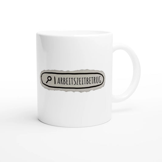 Weiße Keramiktasse 325 ml mit Aufdruck "Arbeitszeitbetrug" – Schreibtischtasse von Vollzeitfrust, Ansicht von rechts
