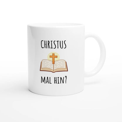 Weiße Keramiktasse 325 ml mit Aufdruck "Christus mal hin?" – Schreibtischtasse von Vollzeitfrust, Ansicht von rechts