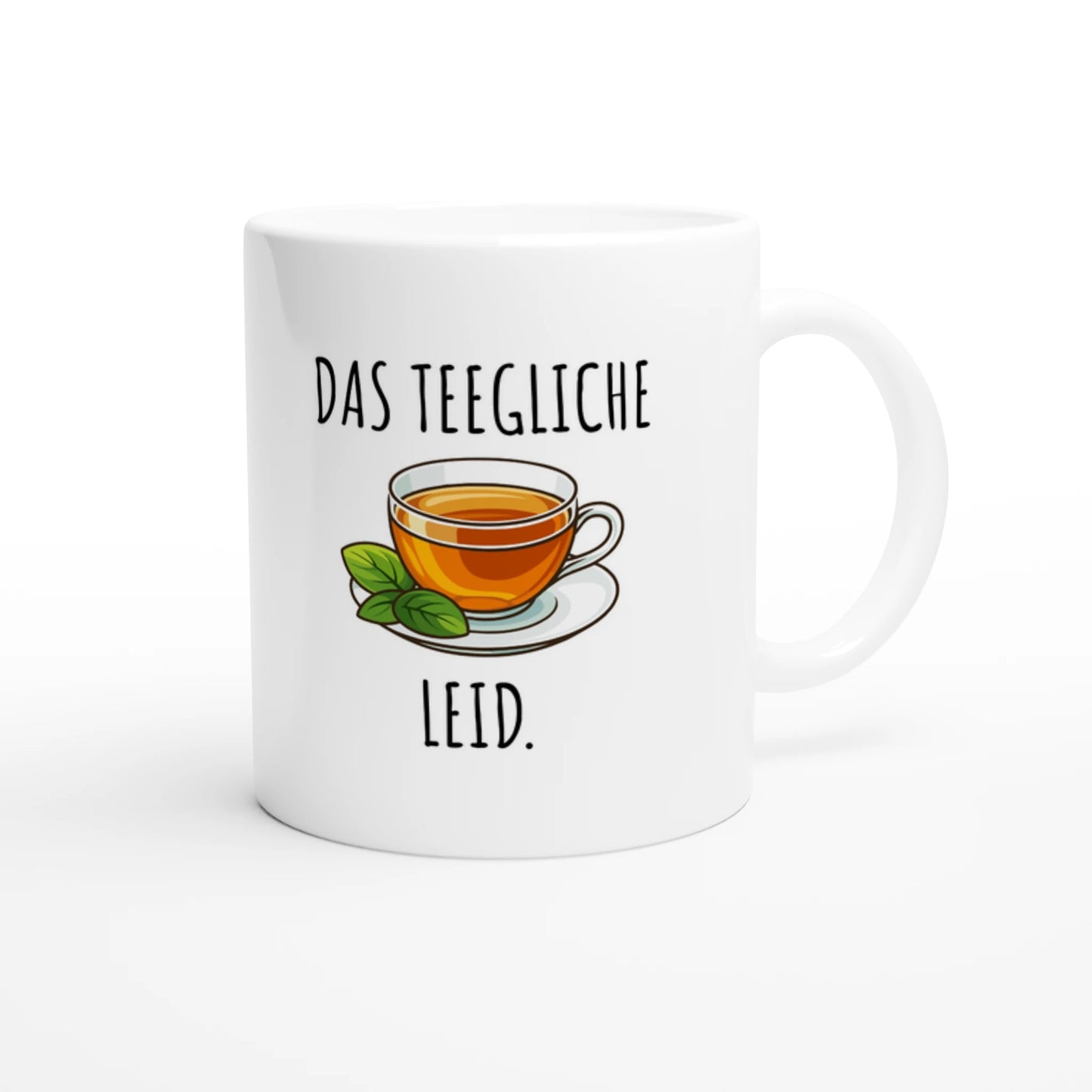 Weiße Keramiktasse 325 ml mit Aufdruck "Das teegliche Leid" – Schreibtischtasse von Vollzeitfrust, Ansicht von rechts