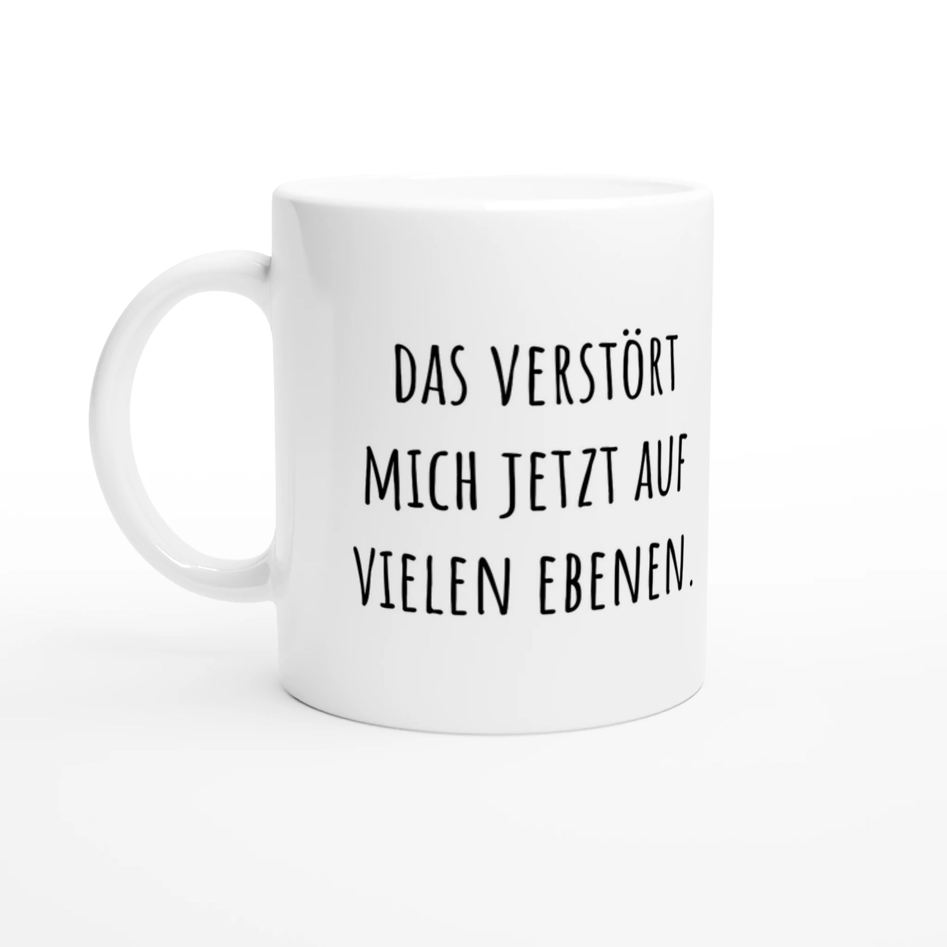 Weiße Keramiktasse 325 ml mit Aufdruck "Das verstört mich jetzt auf vielen Ebenen" – Schreibtischtasse von Vollzeitfrust, Ansicht von links