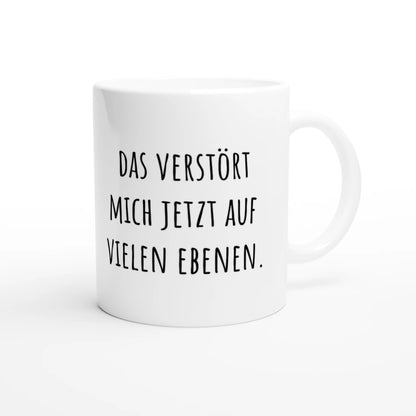 Weiße Keramiktasse 325 ml mit Aufdruck "Das verstört mich jetzt auf vielen Ebenen" – Schreibtischtasse von Vollzeitfrust, Ansicht von rechts