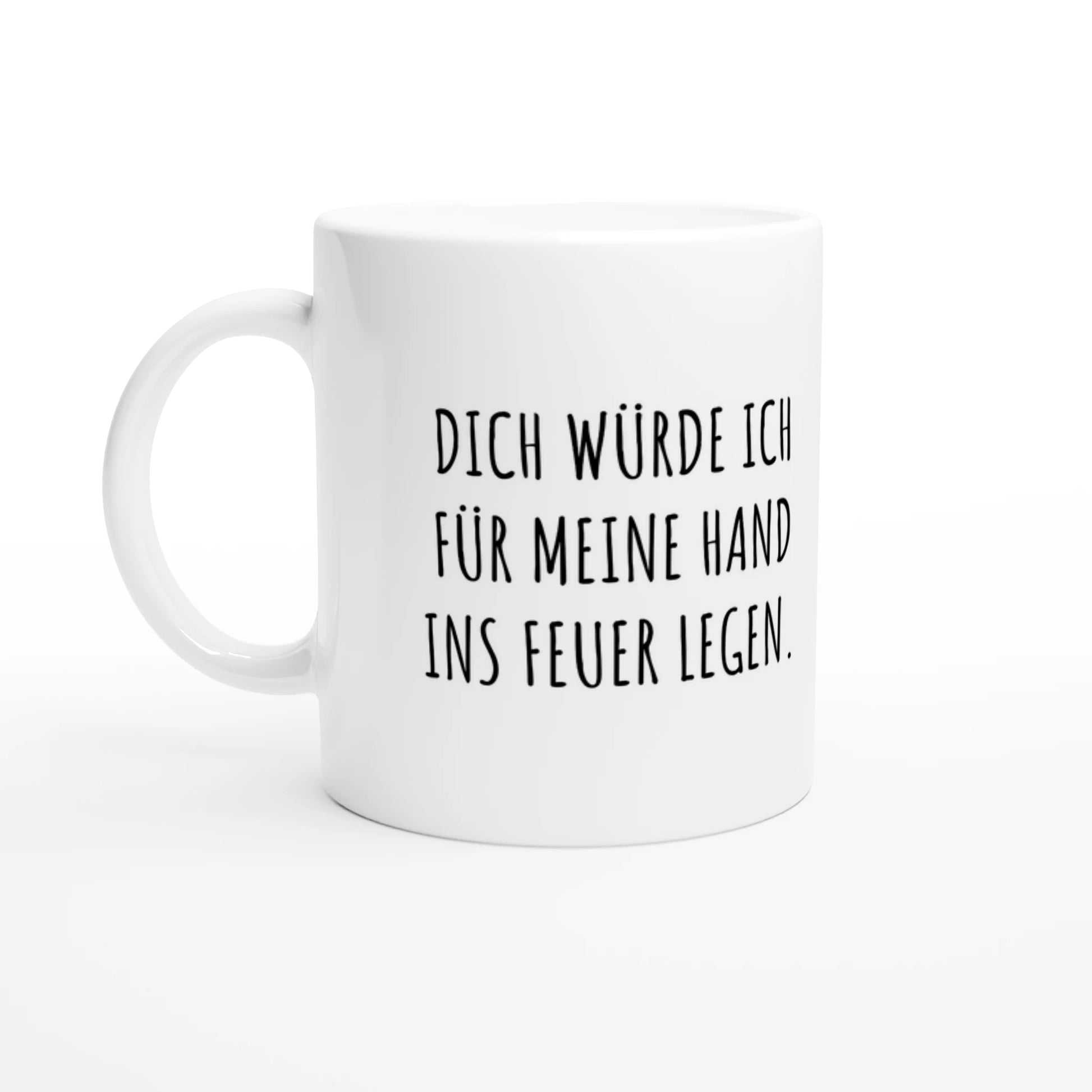 Weiße Keramiktasse 325 ml mit Aufdruck "Dich würde ich für meine Hand ins Feuer legen" – Schreibtischtasse von Vollzeitfrust, Ansicht von links