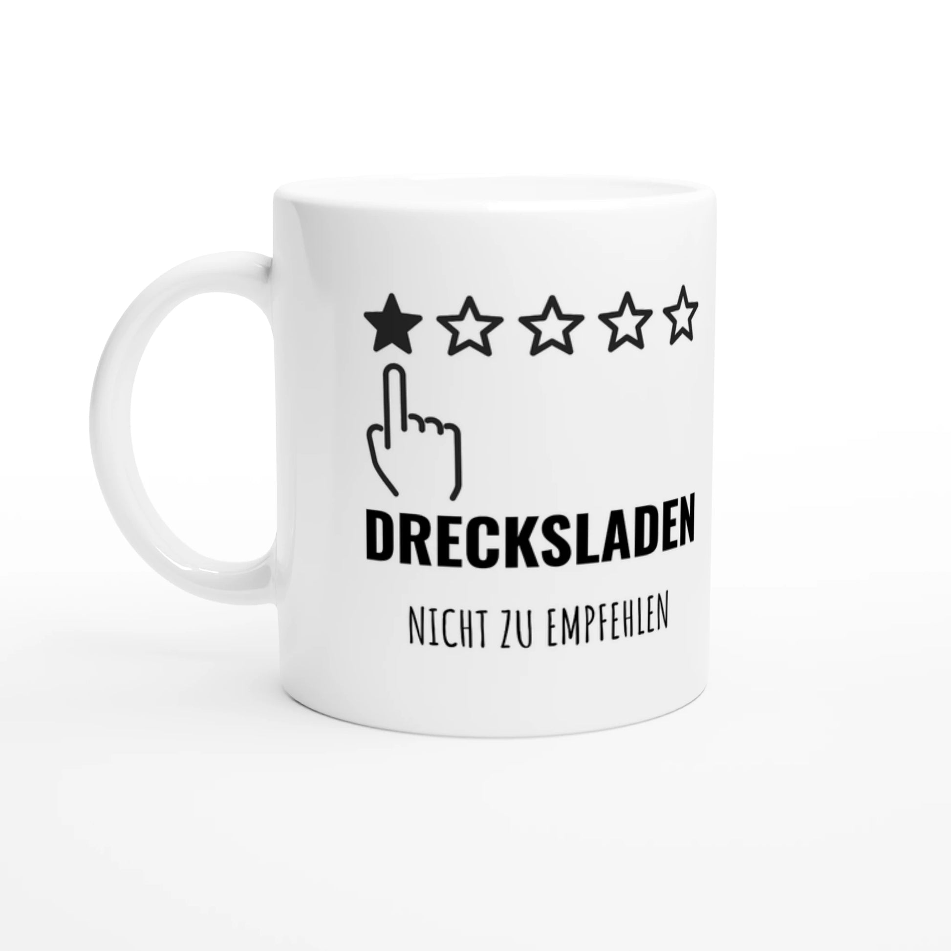 Weiße Keramiktasse 325 ml mit Aufdruck "Drecksladen – Nicht zu empfehlen" – Schreibtischtasse von Vollzeitfrust, Ansicht von links
