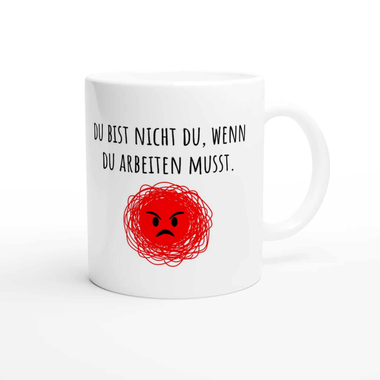 Weiße Keramiktasse 325 ml mit Aufdruck "Du bist nicht du, wenn du arbeiten musst" – Schreibtischtasse von Vollzeitfrust, Ansicht von rechts