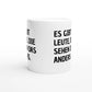 Weiße Keramiktasse mit Aufdruck "Es gibt Leute, die sehen das anders" – Rundumsicht der Bürotasse von Vollzeitfrust