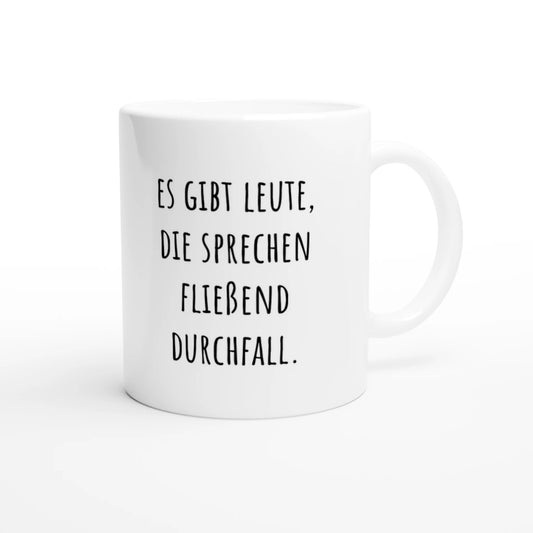 Weiße Keramiktasse 325 ml mit Aufdruck "Es gibt Leute, die sprechen fließend Durchfall" – Schreibtischtasse von Vollzeitfrust, Ansicht von rechts