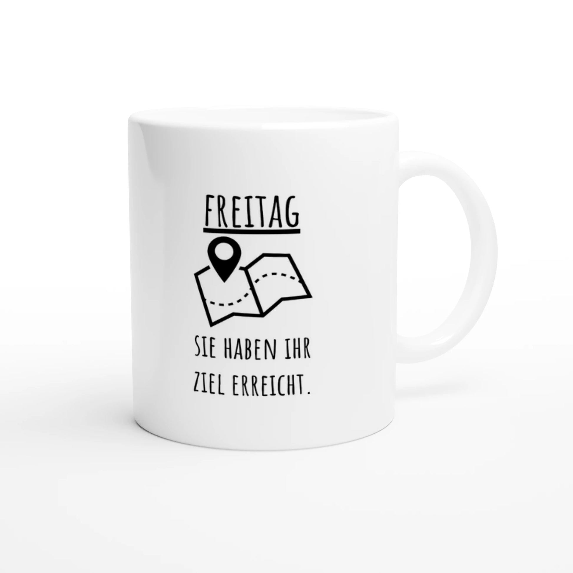 Weiße Keramiktasse 325 ml mit Aufdruck "Freitag. Sie haben Ihr Ziel erreicht" – Schreibtischtasse von Vollzeitfrust, Ansicht von rechts
