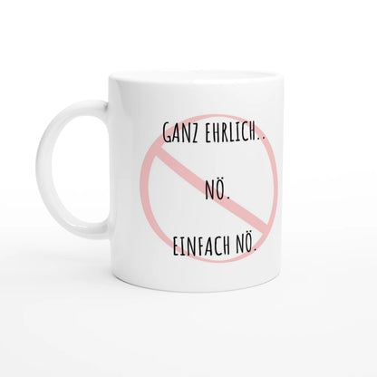 Weiße Keramiktasse 325 ml mit Aufdruck "Ganz ehrlich" – Schreibtischtasse von Vollzeitfrust, Ansicht von links
