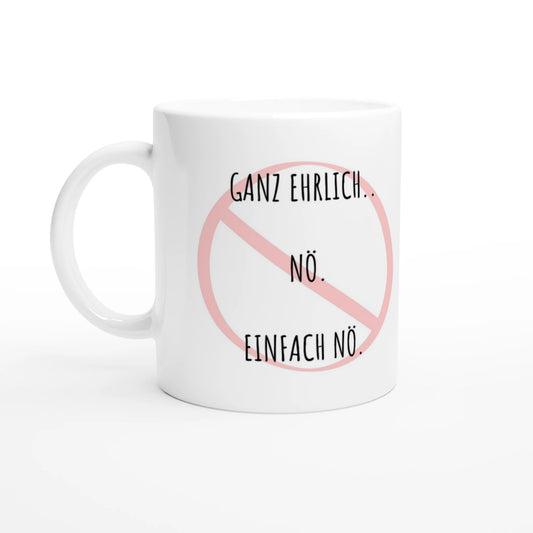 Weiße Keramiktasse 325 ml mit Aufdruck "Ganz ehrlich" – Schreibtischtasse von Vollzeitfrust, Ansicht von links
