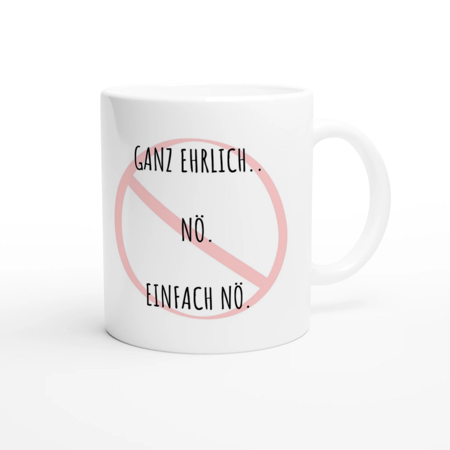 Weiße Keramiktasse 325 ml mit Aufdruck "Ganz ehrlich" – Schreibtischtasse von Vollzeitfrust, Ansicht von rechts
