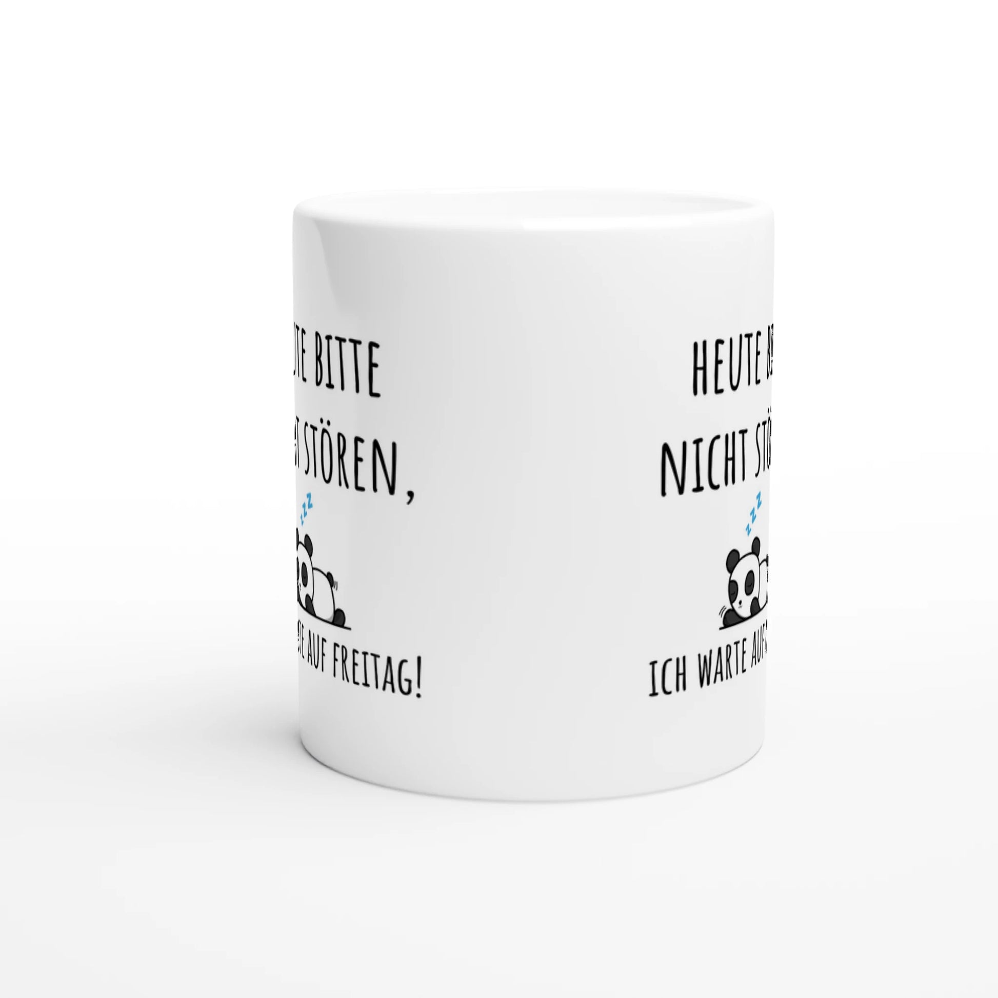 Weiße Keramiktasse mit Aufdruck "Heute bitte nicht stören, ich warte auf Freitag!" – Rundumsicht der Bürotasse von Vollzeitfrust