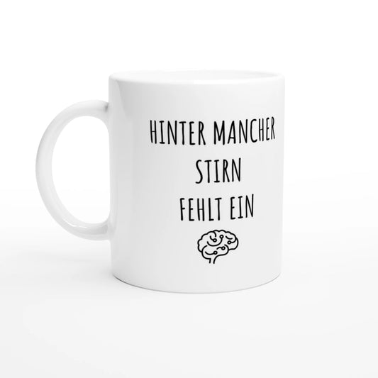 Weiße Keramiktasse 325 ml mit Aufdruck "Hinter mancher Stirn fehlt ein 🧠" – Schreibtischtasse von Vollzeitfrust, Ansicht von links
