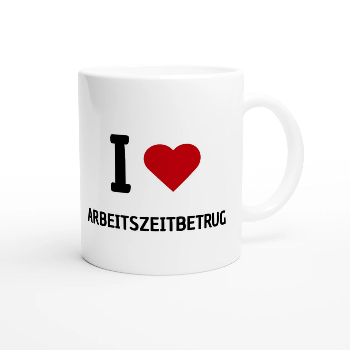 Weiße Keramiktasse 325 ml mit Aufdruck "I love Arbeitszeitbetrug" – Schreibtischtasse von Vollzeitfrust, Ansicht von rechts