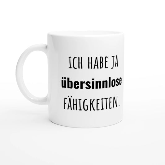 Weiße Keramiktasse 325 ml mit Aufdruck "Ich habe ja übersinnlose Fähigkeiten" – Schreibtischtasse von Vollzeitfrust, Ansicht von links
