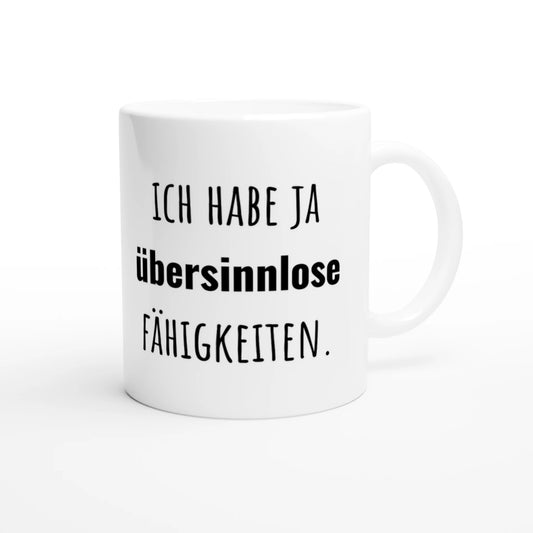 Weiße Keramiktasse 325 ml mit Aufdruck "Ich habe ja übersinnlose Fähigkeiten" – Schreibtischtasse von Vollzeitfrust, Ansicht von rechts
