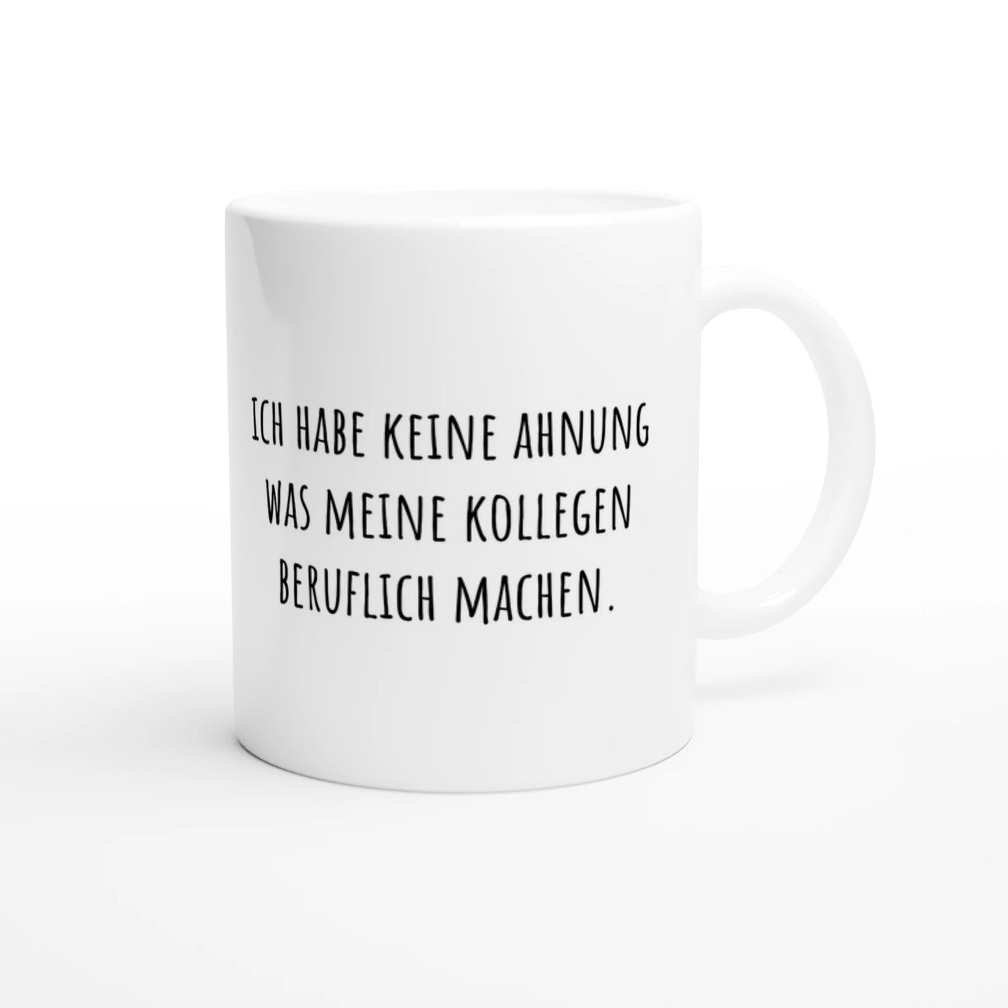 Weiße Keramiktasse 325 ml mit Aufdruck "Ich habe keine Ahnung was meine Kollegen beruflich machen" – Schreibtischtasse von Vollzeitfrust, Ansicht von rechts
