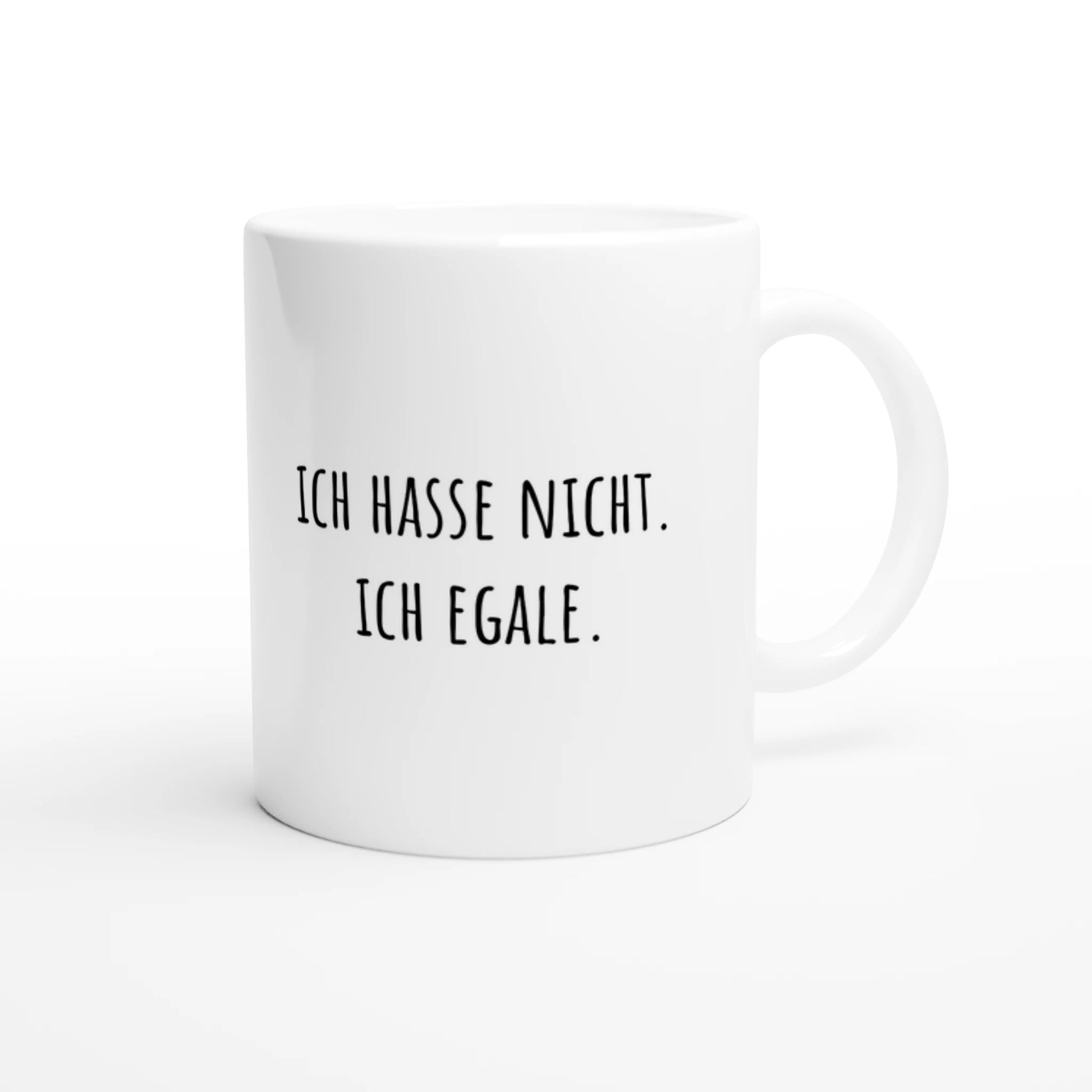 Weiße Keramiktasse 325 ml mit Aufdruck "Ich hasse nicht. Ich egale" – Schreibtischtasse von Vollzeitfrust, Ansicht von rechts