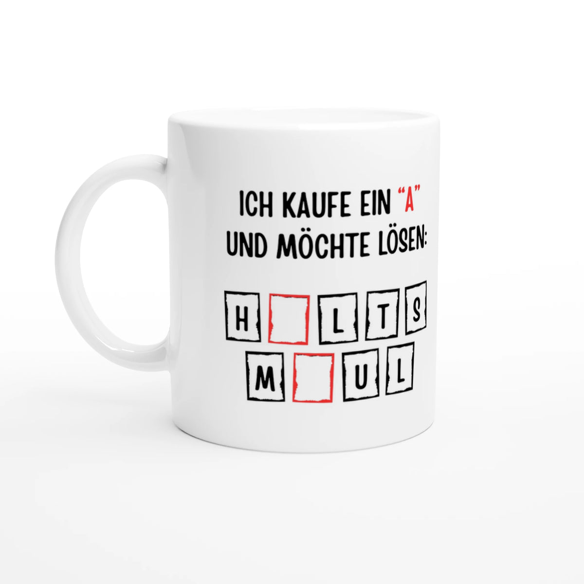 Weiße Keramiktasse 325 ml mit Aufdruck "Ich kaufe ein 'A' – Halts Maul" – Schreibtischtasse von Vollzeitfrust, Ansicht von links