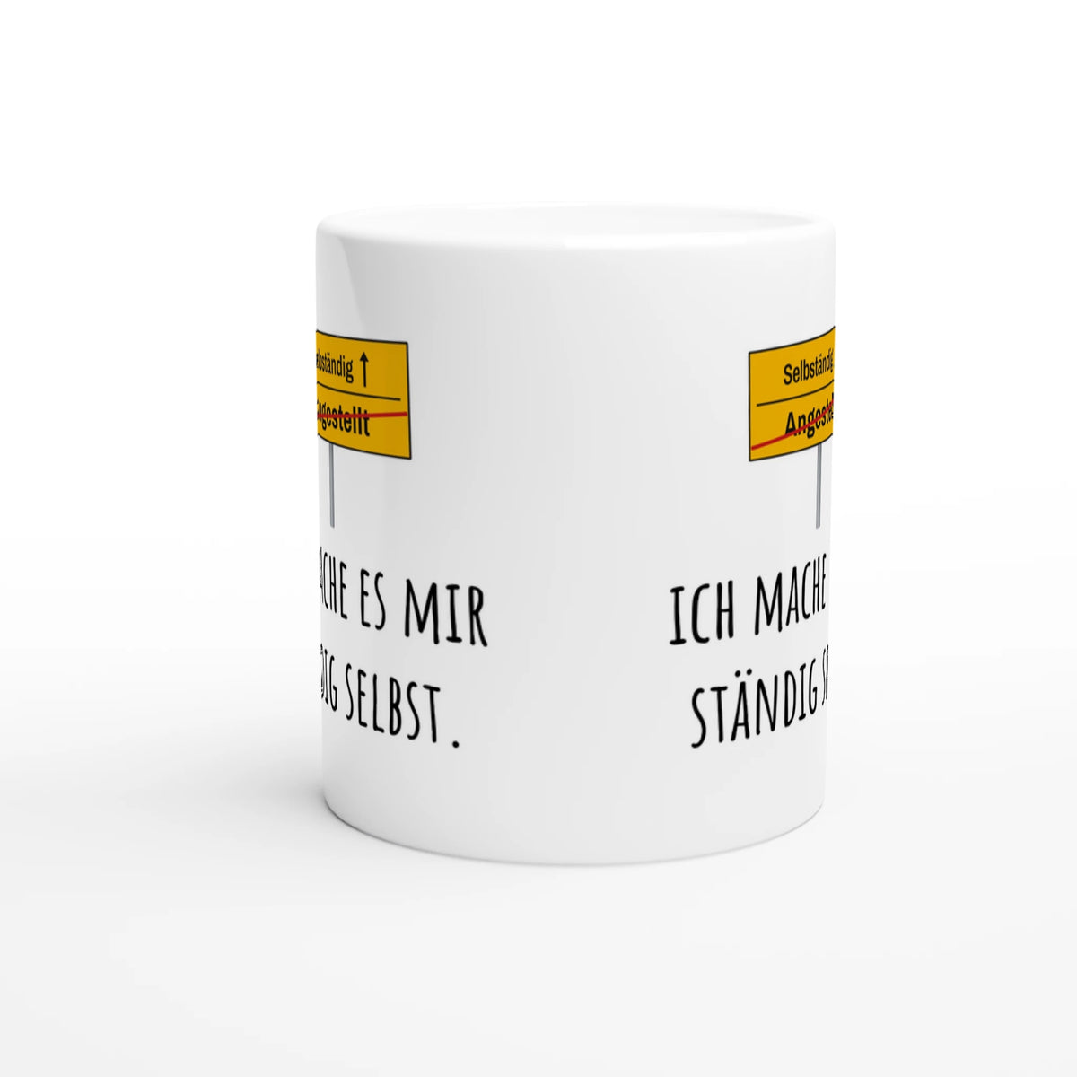 Weiße Keramiktasse mit Aufdruck "Ich mache es mir ständig selbst" – Rundumsicht der Bürotasse von Vollzeitfrust