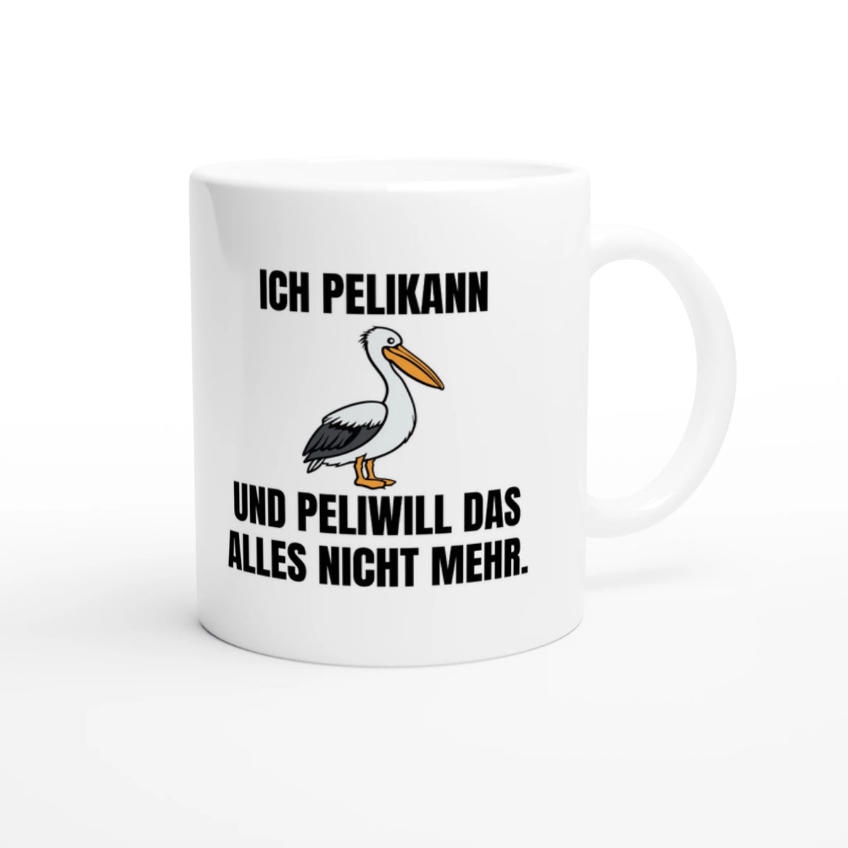 Weiße Keramiktasse 325 ml mit Aufdruck "Ich pelikann und peliwill das alles nicht mehr" – Schreibtischtasse von Vollzeitfrust, Ansicht von rechts