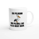 Weiße Keramiktasse 325 ml mit Aufdruck "Ich pelikann und peliwill das alles nicht mehr" – Schreibtischtasse von Vollzeitfrust, Ansicht von rechts