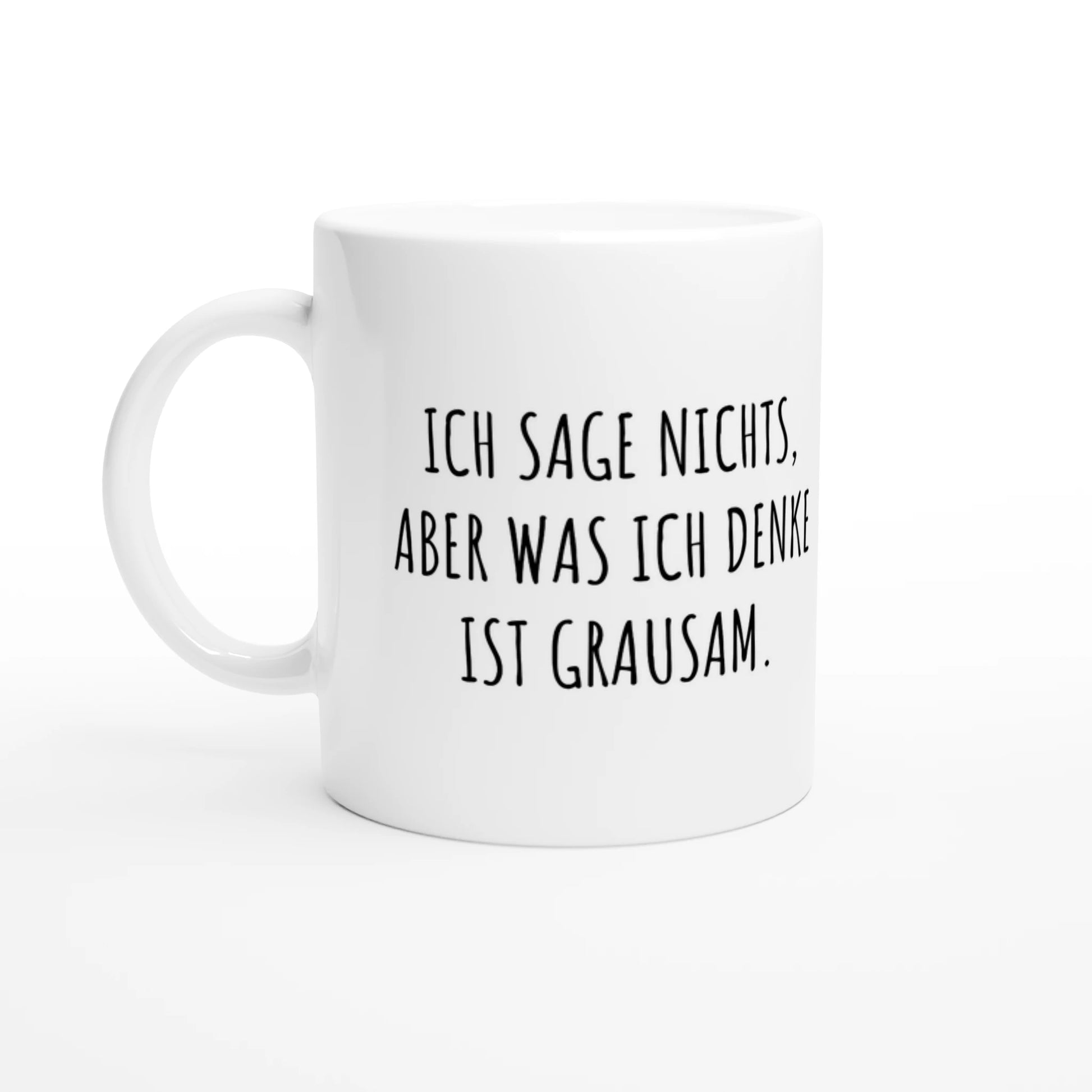 Weiße Keramiktasse 325 ml mit Aufdruck "Ich sage nichts, aber was ich denke ist grausam" – Schreibtischtasse von Vollzeitfrust, Ansicht von links