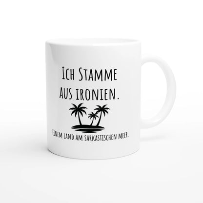 Weiße Keramiktasse 325 ml mit Aufdruck "Ich stamme aus Ironien. Einem Land am sarkastischen Meer" – Schreibtischtasse von Vollzeitfrust, Ansicht von rechts