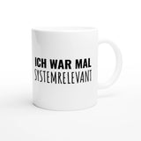 Weiße Keramiktasse 325 ml mit Aufdruck "Ich war mal systemrelevant" – Schreibtischtasse von Vollzeitfrust, Ansicht von rechts
