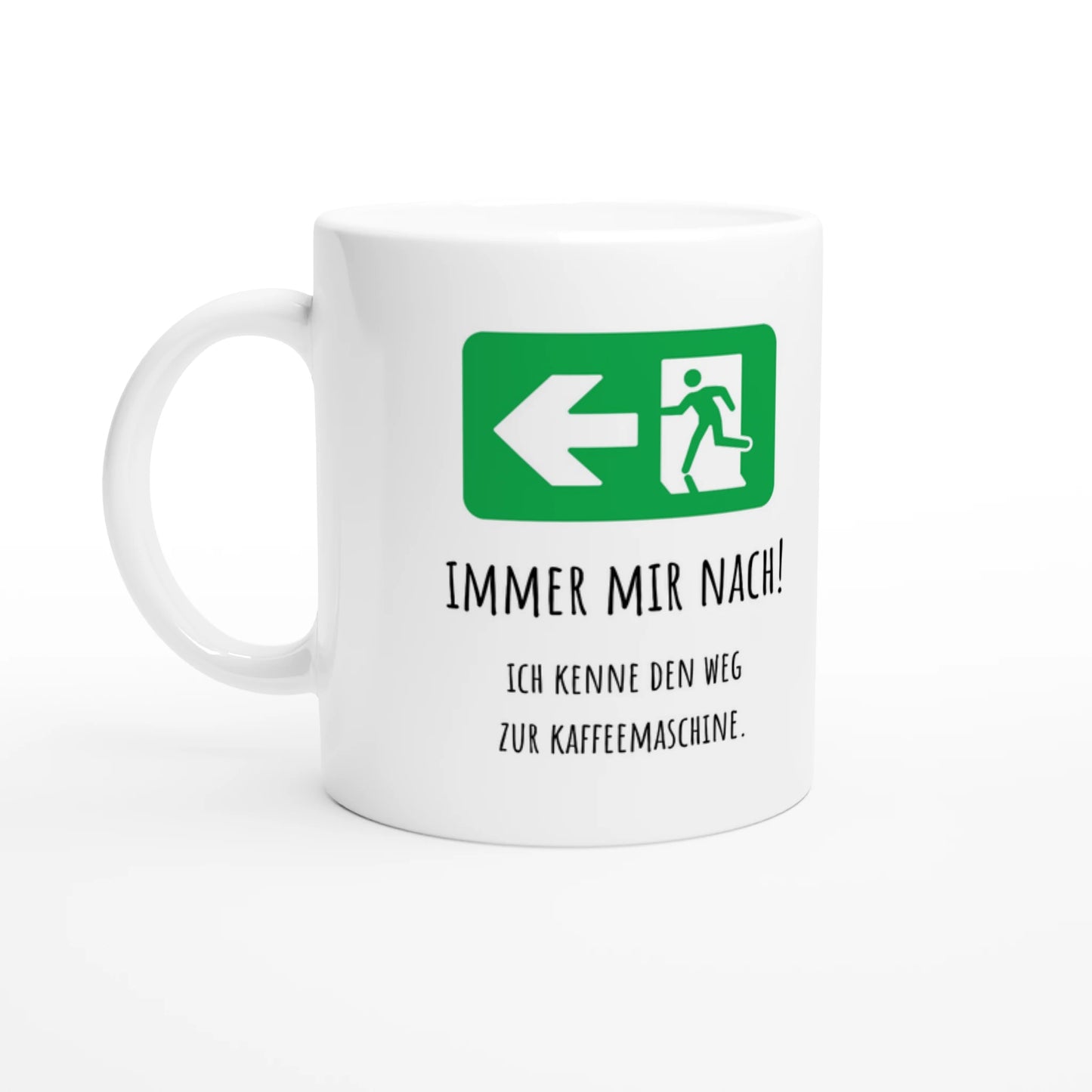 Weiße Keramiktasse 325 ml mit Aufdruck "Immer mir nach! Ich kenne den Weg zur Kaffeemaschine" – Schreibtischtasse von Vollzeitfrust, Ansicht von links