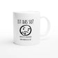 Weiße Keramiktasse 325 ml mit Aufdruck "Ist das so?" – Schreibtischtasse von Vollzeitfrust, Ansicht von rechts
