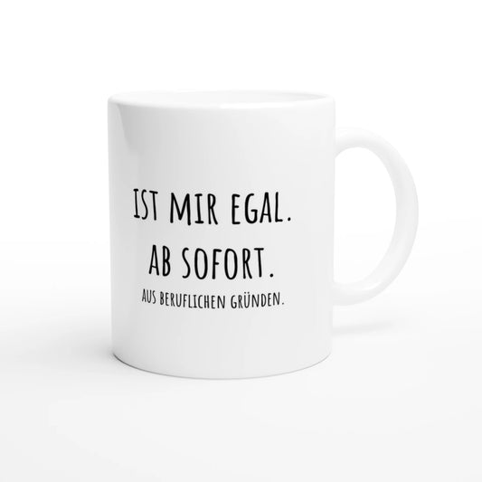 Weiße Keramiktasse 325 ml mit Aufdruck "Ist mir egal" – Schreibtischtasse von Vollzeitfrust, Ansicht von rechts
