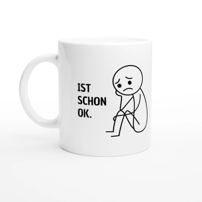 Weiße Keramiktasse 325 ml mit Aufdruck "Ist schon ok" – Schreibtischtasse von Vollzeitfrust, Ansicht von links