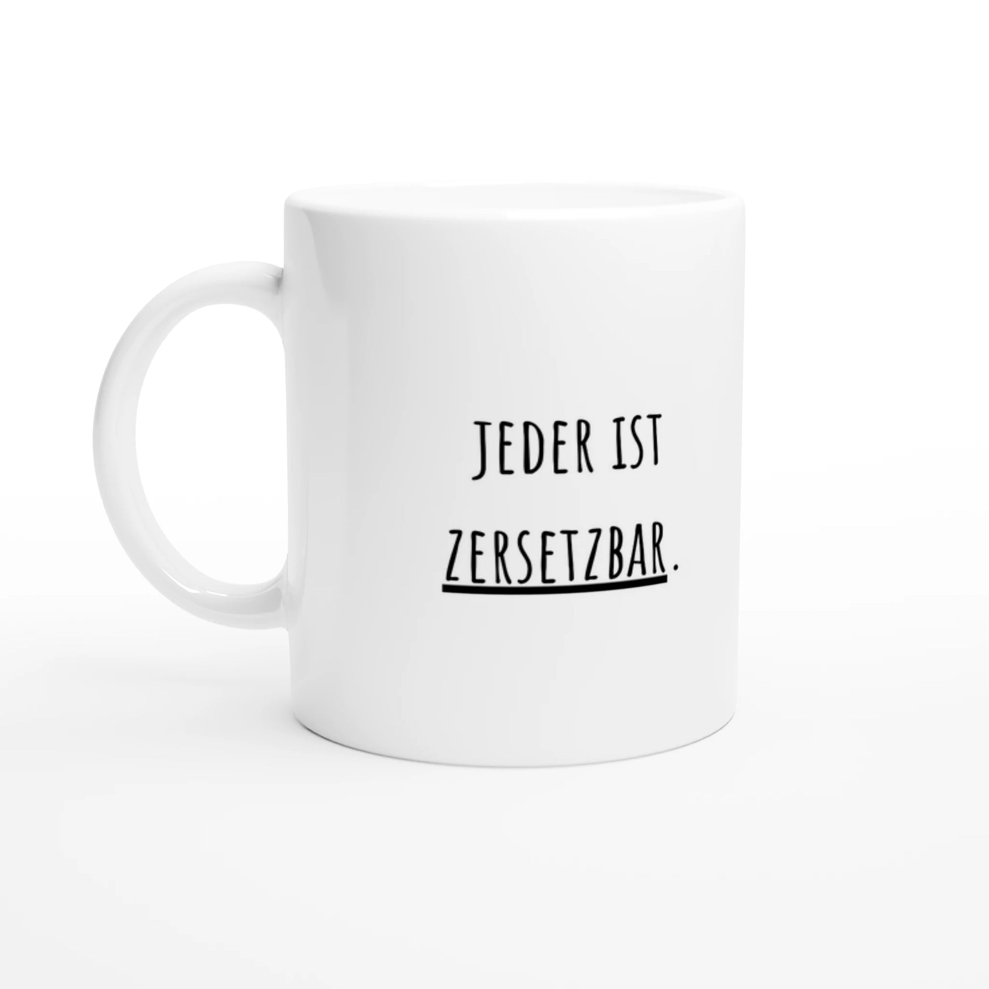Weiße Keramiktasse 325 ml mit Aufdruck "Jeder ist zersetzbar" – Schreibtischtasse von Vollzeitfrust, Ansicht von links